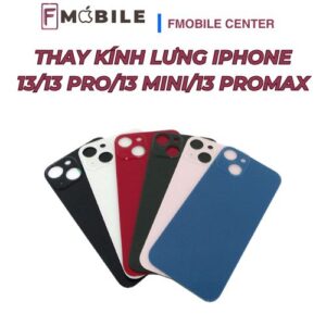 Địa chỉ thay kính lưng iPhone 13/13 Pro/13 Mini/13 Promax lấy liền tại Cần Thơ