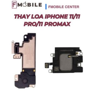Bảng giá thay loa iPhone 11/11 Pro/11 Promax mới nhất