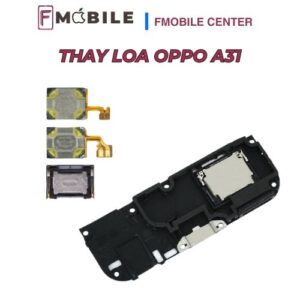 Thay mới loa Oppo A31 âm thanh rõ nét, ổn định