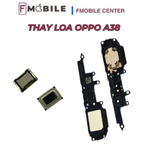 Thay mới loa Oppo A38 âm thanh rõ nét, ổn định