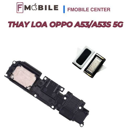 Oppo A53/A53s 5G loa bị rè, có nên thay không?