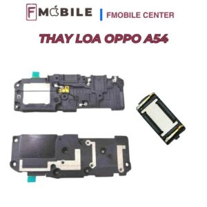 Địa chỉ thay loa Oppo A54 chuyên nghiệp