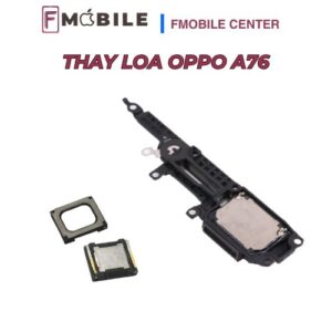 Trung tâm thay loa Oppo A76 tại Cần Thơ
