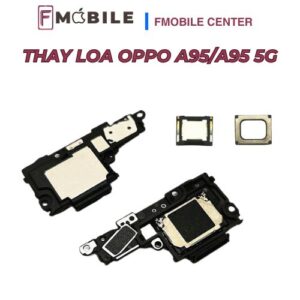 Oppo A95/A95 5G loa ngoài bị nhỏ tiếng, sửa nhanh