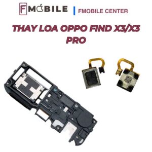 Dịch vụ thay loa Oppo Find X3/X3 Pro uy tín tại Cần Thơ