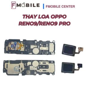 Oppo Reno9/Reno9 Pro bị mất tiếng, thay loa nhanh chóng