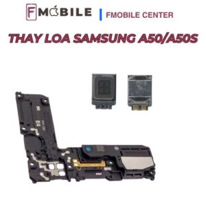 Thay loa Samsung A50/A50s giá tốt, lấy nhanh