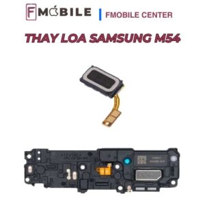 Địa chỉ thay loa Samsung M54 chuyên nghiệp