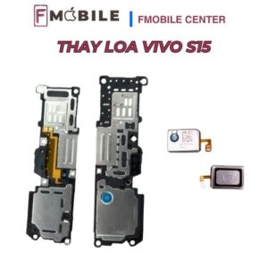 Thay loa Vivo S15 giá tốt, lấy nhanh