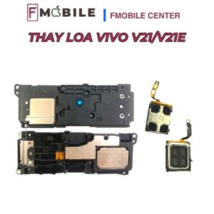 Thay loa Vivo V21/V21e lấy liền trong ngày