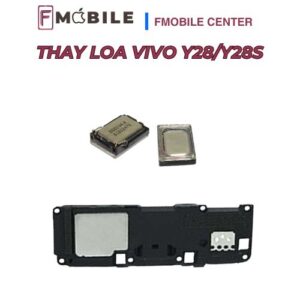 Dịch vụ thay loa Vivo Y28/Y28s uy tín tại Cần Thơ