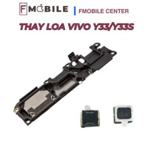 Vivo Y33/Y33s bị hư loa, thay mới tại Cần Thơ