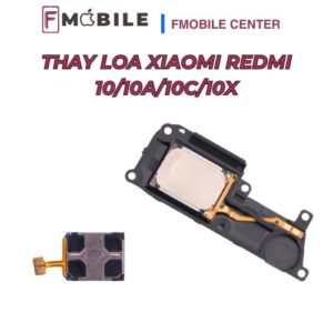 Xiaomi Redmi 10/10A/10C/10X bị hư loa, thay mới tại Cần Thơ