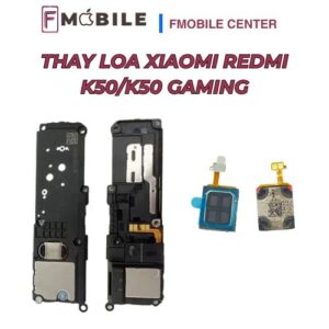 Thay loa Xiaomi Redmi K50/K50 Gaming tại Cần Thơ
