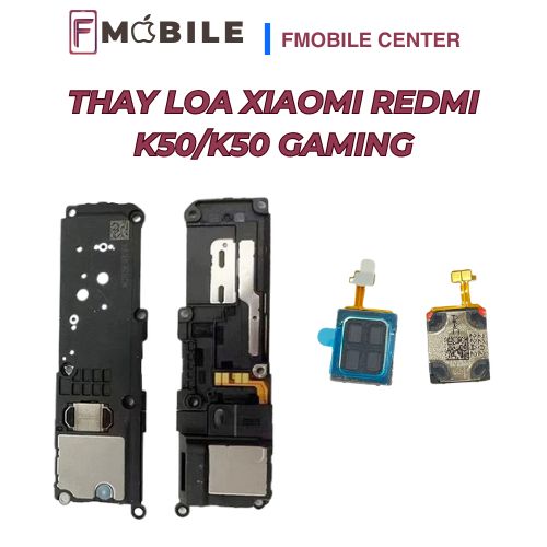 Thay loa Xiaomi Redmi K50/K50 Gaming tại Cần Thơ