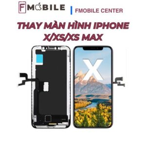 Dịch vụ thay màn hình iPhone X/Xs/Xs Max uy tín tại Cần Thơ
