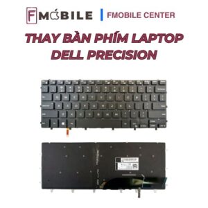 Thay bàn phím Dell Precision bảo hành rõ ràng