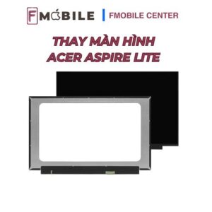 Thay màn hình Acer Aspire Lite bị lỗi hiển thị