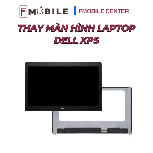 Dell Xps bị vỡ màn hình - Báo giá mới nhất