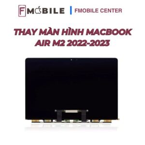 Thay màn hình Macbook Air M2 2022-2023 chính hãng tại Cần Thơ