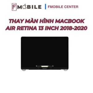 Thay màn hình Macbook Air retina 13 inch 2018-2020 tại Cần Thơ