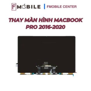 Thay màn hình Macbook Pro 2016-2020 tại Cần Thơ