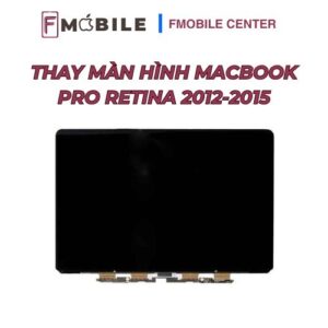 Trung tâm thay màn hình Macbook Pro Retina 2012-2015 tại Cần Thơ