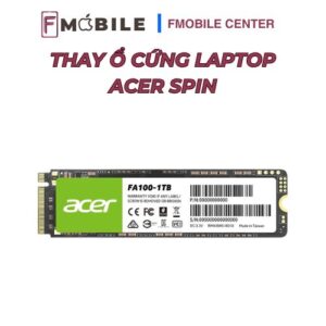 Thay ổ cứng chính hãng cho Acer Spin