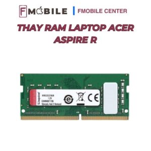 Acer Aspire R RAM bị lỗi có sửa được không?