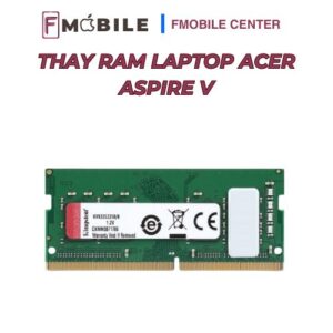 Acer Aspire V RAM lỗi sau thời gian dài sử dụng
