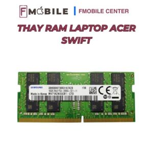 Thay RAM laptop Acer Swift tại Cần Thơ