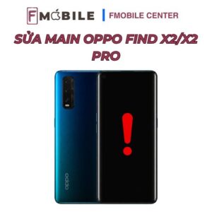 Sửa main Oppo Find X2/X2 Pro tại Cần Thơ