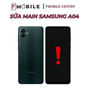 Sửa main Samsung A04 kiểm tra miễn phí