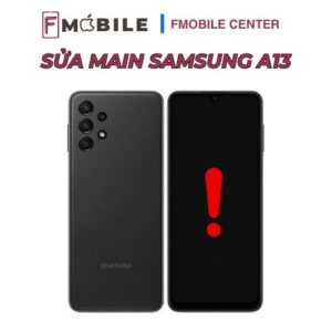Sửa main Samsung A13 báo giá rõ ràng