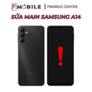 Sửa main Samsung A14 đúng bệnh