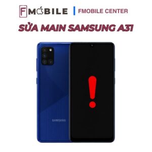 Dịch vụ sửa main Samsung A31 chất lượng