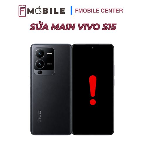 Sửa main Vivo S15 giá tốt