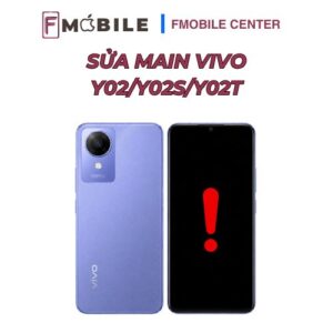 Dịch vụ sửa main Vivo Y02/Y02s/Y02t