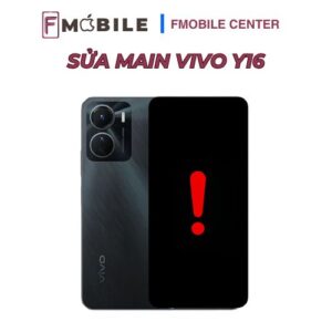 Sửa main Vivo Y16 lấy liền
