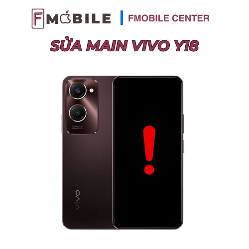 Sửa main Vivo Y18 nhanh chóng