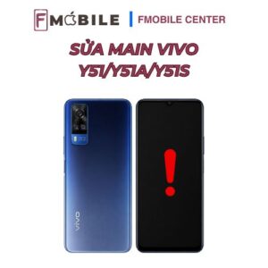 Sửa main Vivo Y51/Y51a/Y51s lấy liền