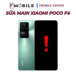 Dịch vụ sửa main Xiaomi Poco F4 chất lượng