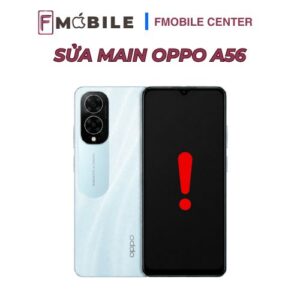 Địa chỉ sửa main Oppo A56 uy tín tại Cần Thơ