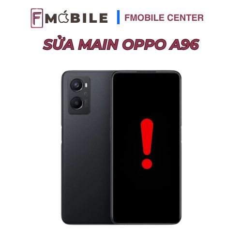 Sửa main Oppo A96 không cần thay main