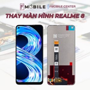 Thay màn hình điện thoại Realme 8 lấy liền