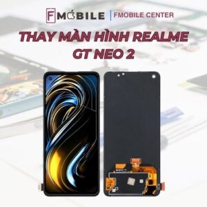 Khắc phục lỗi màn hình Realme GT Neo 2