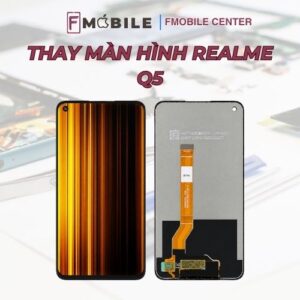 Màn hình Realme Q5 lỗi có cần thay không?