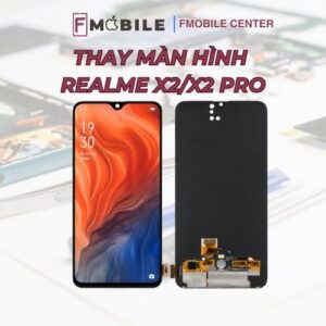 Thay màn hình Realme X2/X2 Pro